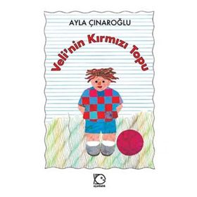VELI´NIN KIRMIZI TOPU - AYLA ÇINAROĞLU