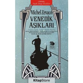 Venedik Aşıkları - michel zevaco michel zevaco