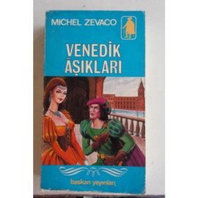 Venedik Aşıkları - michel zevaco michel zevaco