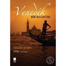 VENEDIK BIR BALIKTIR - TIZIANO SCARPA