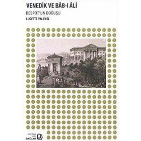 Venedik ve Bab-ı Ali - Lucette Valensi