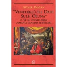Venediklü ile Dahi Sulh Oluna - Güner Doğan