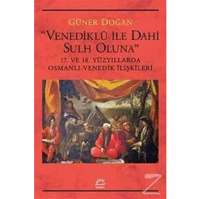 Venediklü ile Dahi Sulh Oluna - Güner Doğan