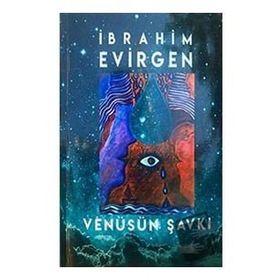 Venüsün Şavkı - İbrahim Evirgen