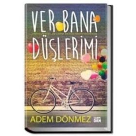 Ver Bana Düşlerimi - Adem Dönmez