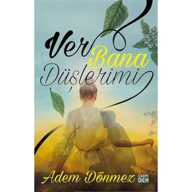 Ver Bana Düşlerimi - Adem Dönmez