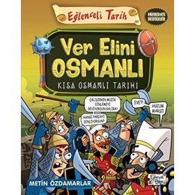 Ver Elini Osmanlı Kısa Osmanlı Tarihi Metin Özdamarlar Eğlenceli Bilgi Yayınları