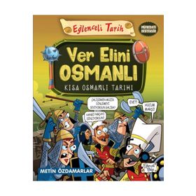 Ver Elini Osmanlı Kısa Osmanlı Tarihi Metin Özdamarlar Eğlenceli Bilgi Yayınları