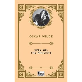 Vera Or The Nihilists - Oscar Wilde
