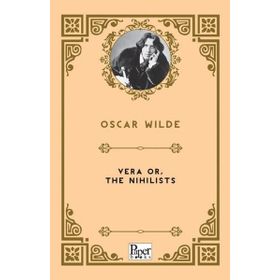 Vera Or The Nihilists - Oscar Wilde