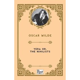 Vera Or The Nihilists - Oscar Wilde