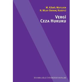 Vergi Ceza Hukuku - M. Kamil Mutluer , N. Nilay Dayanç Kuzeyli