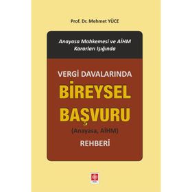 Vergi Davalarında Bireysel Başvuru Rehberi - Mehmet Yüce