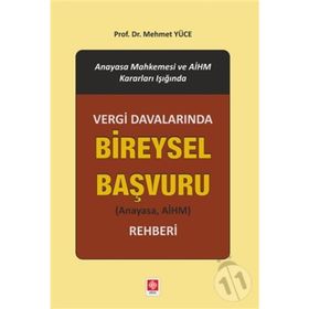 Vergi Davalarında Bireysel Başvuru Rehberi - Mehmet Yüce