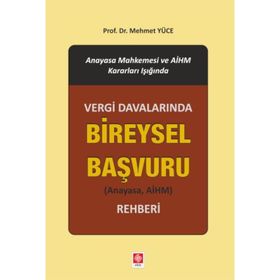 Vergi Davalarında Bireysel Başvuru Rehberi - Mehmet Yüce
