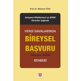 Vergi Davalarında Bireysel Başvuru Rehberi - Mehmet Yüce