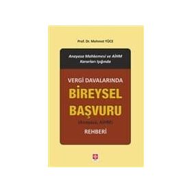 Vergi Davalarında Bireysel Başvuru Rehberi - Mehmet Yüce
