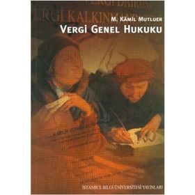 VERGI GENEL HUKUKU - M. KÂMIL MUTLUER
