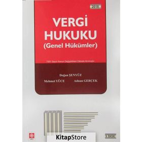 Vergi Hukuku Genel Hükümler - Doğan Şenyüz Mehmet Yüce Adnan Gerçek