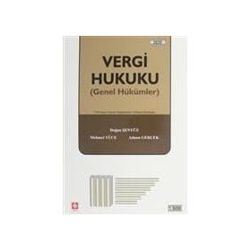 Vergi Hukuku Genel Hükümler - Doğan Şenyüz Mehmet Yüce Adnan Gerçek