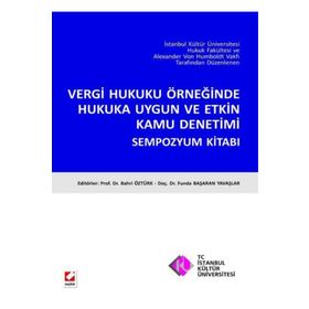 VERGI HUKUKU ÖRNEĞİNDE HUKUKA UYGUN VE ETKIN KAMU DENETIMI - BAHRI ÖZTÜRK;FUNDA BAŞARAN YAVAŞLAR