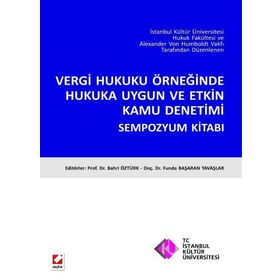 VERGI HUKUKU ÖRNEĞİNDE HUKUKA UYGUN VE ETKIN KAMU DENETIMI - BAHRI ÖZTÜRK;FUNDA BAŞARAN YAVAŞLAR