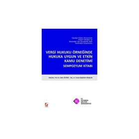 VERGI HUKUKU ÖRNEĞİNDE HUKUKA UYGUN VE ETKIN KAMU DENETIMI - BAHRI ÖZTÜRK;FUNDA BAŞARAN YAVAŞLAR