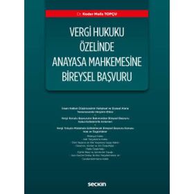 Vergi Hukuku Özelinde Anayasa Mahkemesine Bireysel Başvuru - Kolektif