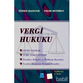 VERGI HUKUKU - ÖZHAN ULUATAM;YAŞAR METHIBAY