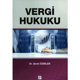 VERGI HUKUKU - ŞEVKI ÖZBILEN