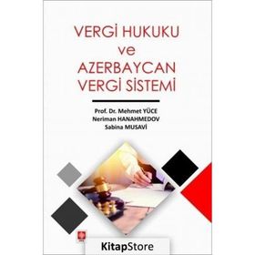 Vergi Hukuku ve Azerbaycan Vergi Sistemi Ekin Yayınevi
