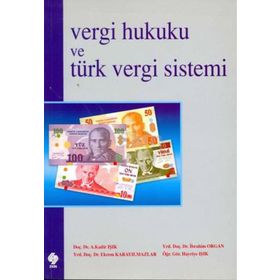 Vergi Hukuku ve Türk Vergi Sistemi - Abdülkadir Işık