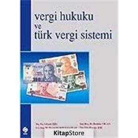 Vergi Hukuku ve Türk Vergi Sistemi - Abdülkadir Işık