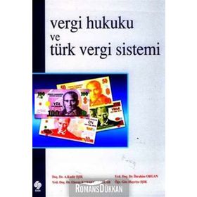Vergi Hukuku ve Türk Vergi Sistemi - Abdülkadir Işık