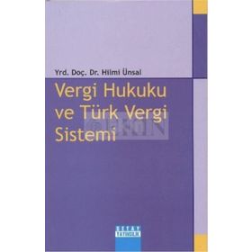 VERGI HUKUKU VE TÜRK VERGI SISTEMI - ABDURRAHMAN AKDOĞAN