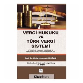 VERGI HUKUKU VE TÜRK VERGI SISTEMI - ABDURRAHMAN AKDOĞAN