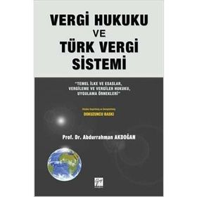 VERGI HUKUKU VE TÜRK VERGI SISTEMI - ABDURRAHMAN AKDOĞAN