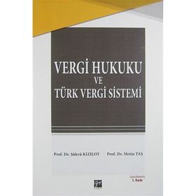 Vergi Hukuku ve Türk Vergi Sistemi - Metin Taş