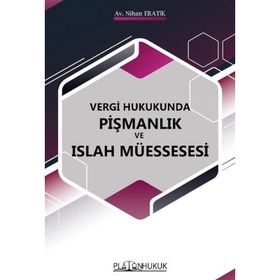 Vergi Hukukunda Pişmanlık ve Islah Müessesesi Nihan Eratik