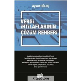Vergi İhtilaflarının Çözüm Rehberi - Aykut Güleç