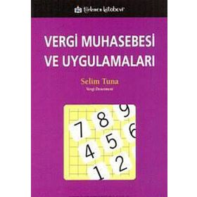 VERGI MUHASEBESI VE UYGULAMALARI - SELIM TUNA