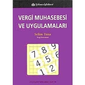 VERGI MUHASEBESI VE UYGULAMALARI - SELIM TUNA