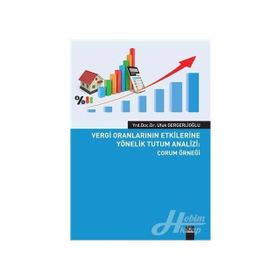Vergi Oranlarının Etkilerine Yönelik Tutum Analizi - Ufuk Gergerlioğlu