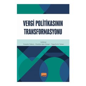 Vergi Politikasının Transformasyonu Nobel Bilimsel Eserler