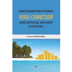 Vergi Rekabetinin Kıyısında Vergi Cennetleri - Berna Hızarcı Beşer