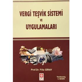 Vergi Teşvik Sistemi ve Uygulamaları - Filiz Giray