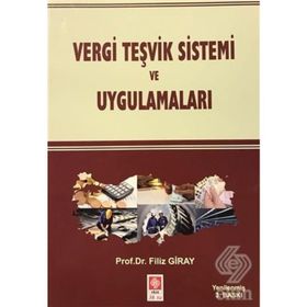 Vergi Teşvik Sistemi ve Uygulamaları - Filiz Giray