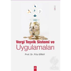 Vergi Teşvik Sistemi ve Uygulamaları - Filiz Giray