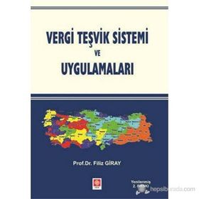 Vergi Teşvik Sistemi ve Uygulamaları - Filiz Giray