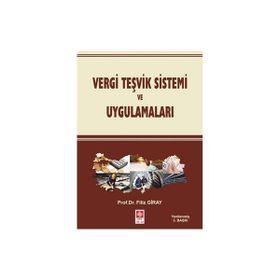 Vergi Teşvik Sistemi ve Uygulamaları - Filiz Giray